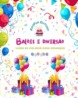 Couverture_Balões e diversão - Livro de colorir para crianças - Desenhos alegres de balões