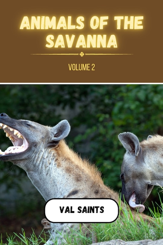 Front cover_Animals of the Savanna Volume 2