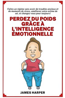 Front cover_Perdez du Poids grâce à l'Intelligence Émotionnelle