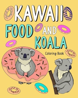 Couverture_Kawaii Food and Koala Coloring Book