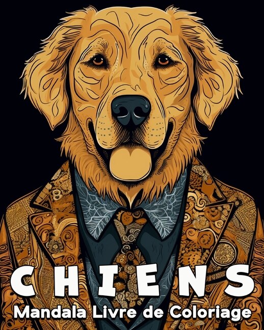 Chiens Mandala Livre de coloriage: 60 Belles Images à Colorier, Superbe Livre de Coloriage sur les Chiens