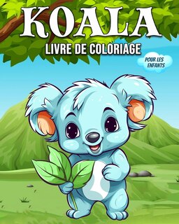 Front cover_Koala Livre de Coloriage Pour les Enfants