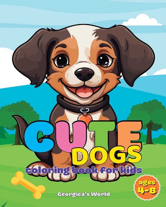 Front cover_Cute Dogs Coloring Book for Kids Ages 4-8