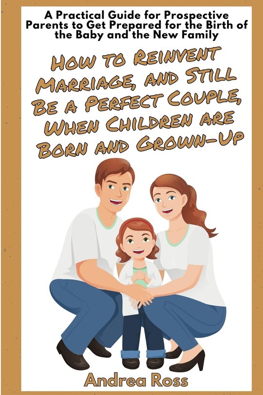 Front cover_A Practical Guide for Prospective Parents to Get Prepared for the Birth of the Baby and the New Family