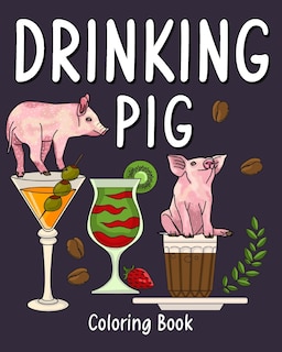 Front cover_Drinking Pig Coloring Book