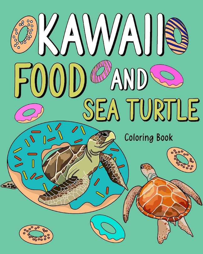 Front cover_Kawaii Food and Sea Turtle Coloring Book
