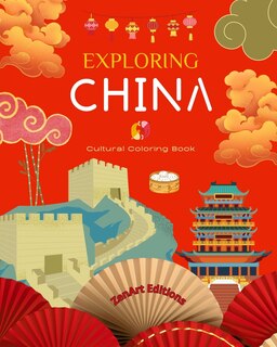 Front cover_Exploring China - Cultural Coloring Book - Classic and Contemporary Creative Designs of Chinese Symbols