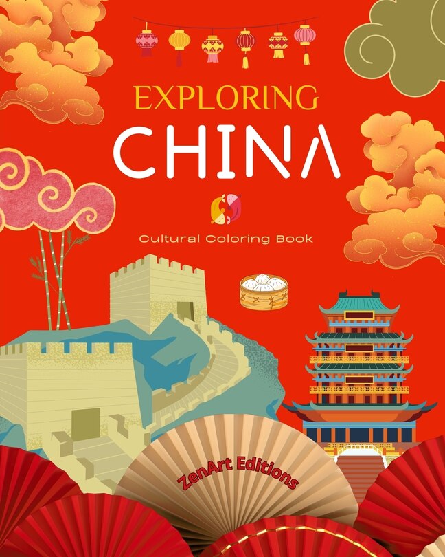 Front cover_Exploring China - Cultural Coloring Book - Classic and Contemporary Creative Designs of Chinese Symbols