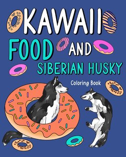 Front cover_Kawaii Food and Siberian Husky Coloring Book