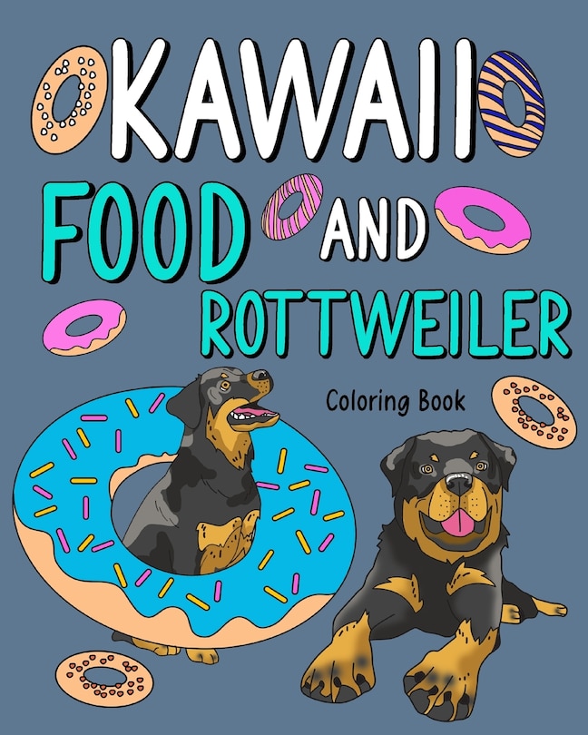 Front cover_Kawaii Food and Rottweiler Coloring Book