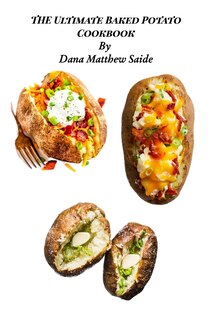 Front cover_The Ultimate Baked Potato Cookbook