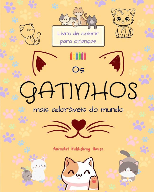 Couverture_Os gatinhos mais adoráveis do mundo - Livro de colorir para crianças - Cenas criativas e engraçadas de gatos felizes