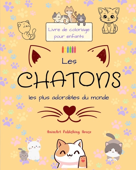 Couverture_Les chatons les plus adorables du monde - Livre de coloriage pour enfants - Scènes créatives et amusantes de chats