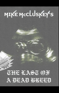 Front cover_The Last Of A Dead Breed