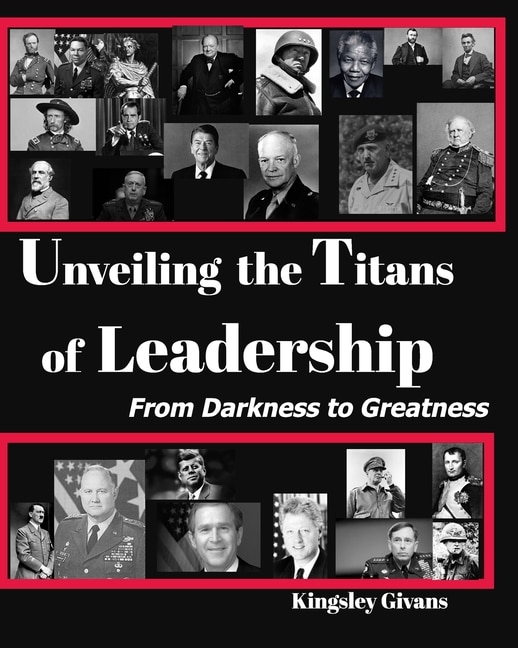 Couverture_Unveiling the Titans of Leadership. from Darkness to Greatness