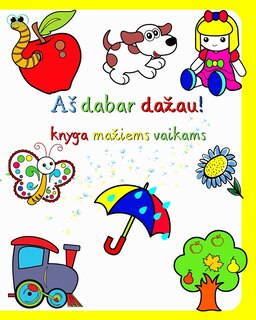 Couverture_As dabar dazau! knyga maziems vaikams
