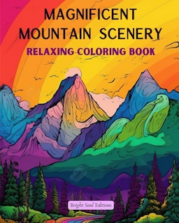 Front cover_Magnificent Mountain Scenery Relaxing Coloring Book Incredible Mountain Landscapes for Nature Lovers