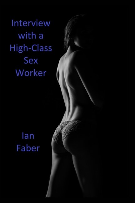 Front cover_Interview with a High-Class Sex Worker