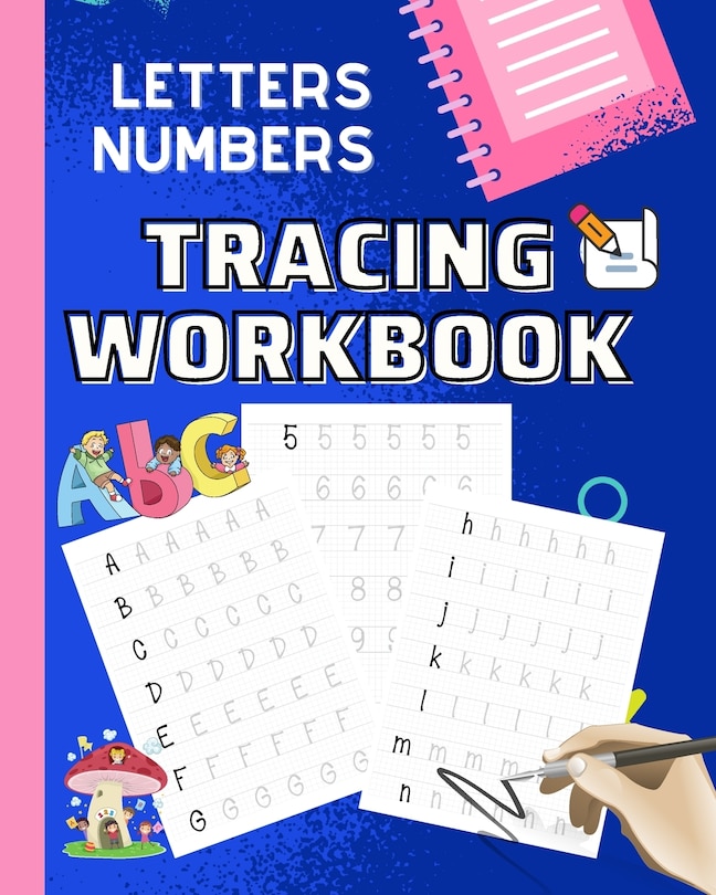 Letters and Numbers Tracing Workbook: Letters A - Z, Numbers 0 - 1, Tracing Numbers and Alphabet Workbook For Kids