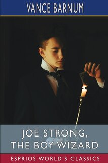 Front cover_Joe Strong, the Boy Wizard (Esprios Classics)