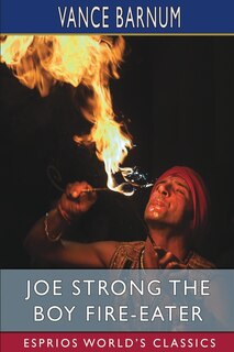 Front cover_Joe Strong the Boy Fire-Eater (Esprios Classics)