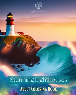 Front cover_Stunning Lighthouses Adult Coloring Book Creative Designs with Amazing Lighthouses to Relief Stress and Relax