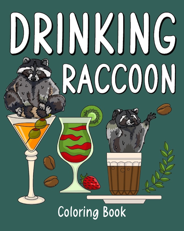 Couverture_Drinking Raccoon Coloring Book