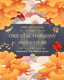 Couverture_Oriental Harmony and Nature Coloring Book 35 Relaxing and Creative Mandala Designs for Asian Culture Lovers