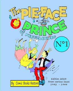 Front cover_The Pie-face Prince of Pretzleburg. N°1