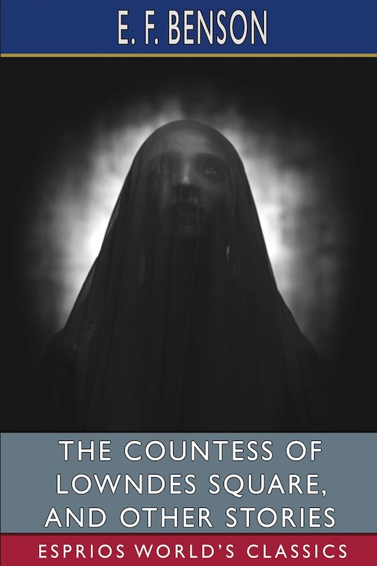 Front cover_The Countess of Lowndes Square, and Other Stories (Esprios Classics)