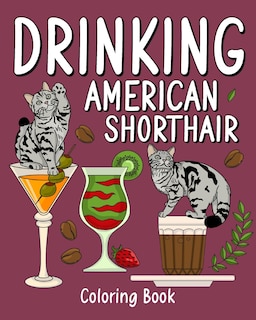 Front cover_Drinking American Shorthair Coloring Book