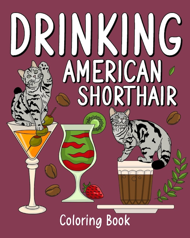 Front cover_Drinking American Shorthair Coloring Book