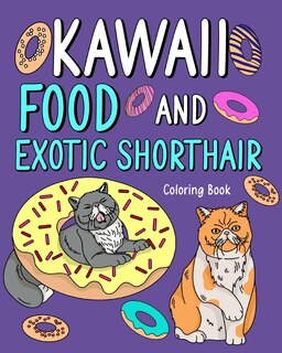 Couverture_Kawaii Food and Exotic Shorthair Coloring Book