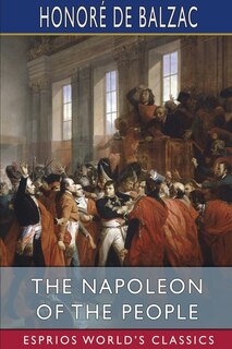 Front cover_The Napoleon of the People (Esprios Classics)