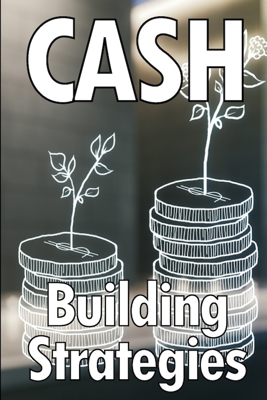 Front cover_Cash Building Strategies
