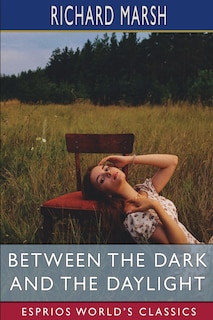Couverture_Between the Dark and the Daylight (Esprios Classics)