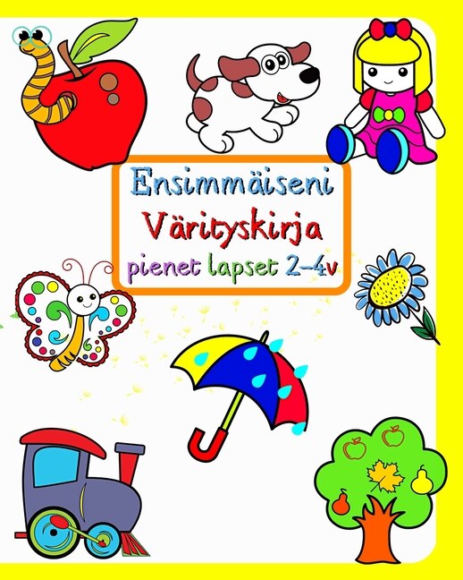 Front cover_Ensimmäiseni Värityskirja pienet lapset 2-4v