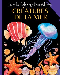 Couverture_CRÉATURES DE LA MER - Livre De Coloriage Pour Adultes