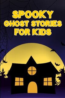 Couverture_Spooky Ghost Stories for Kids