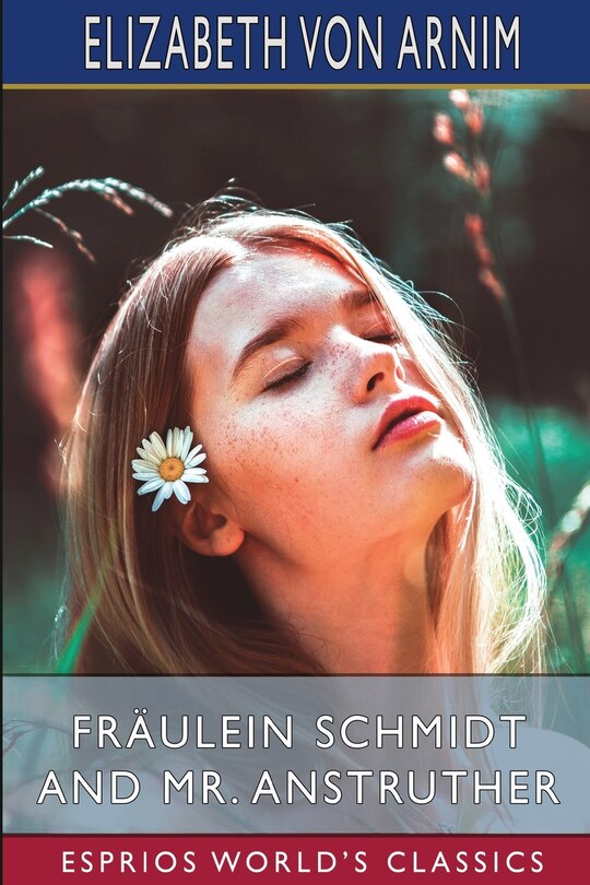 Front cover_Fräulein Schmidt and Mr. Anstruther (Esprios Classics)
