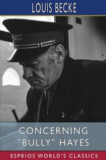 Front cover_Concerning Bully Hayes (Esprios Classics)