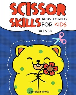 Front cover_Scissor Skills Activity Book for Kids Ages 3-5
