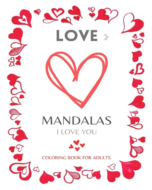 Front cover_LOVE MANDALAS. Romantic Mandalas and Heart Designs