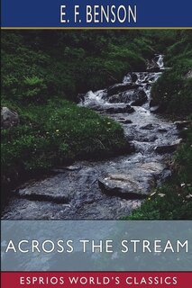 Couverture_Across the Stream (Esprios Classics)