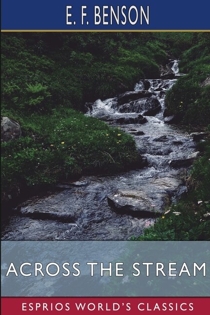 Couverture_Across the Stream (Esprios Classics)