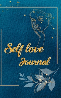 Couverture_SELF LOVE JOURNAL and WORKBOOK with Quotes, Exercises and Resolutions to Boost Your Confidence and Self-Love