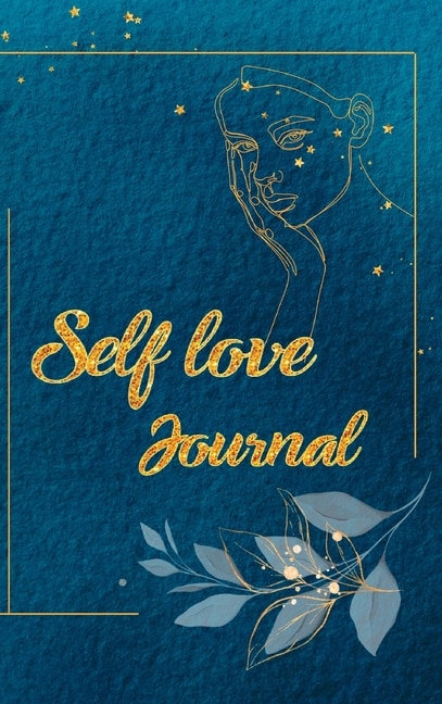 Couverture_SELF LOVE JOURNAL and WORKBOOK with Quotes, Exercises and Resolutions to Boost Your Confidence and Self-Love