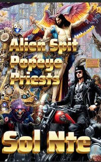 Front cover_Alien Spit Popeye Priests