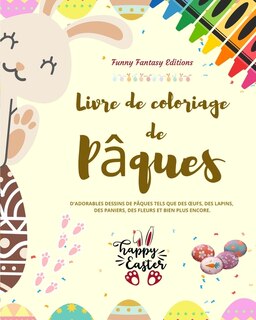 Couverture_Livre de coloriage de Pâques OEufs et lapins de Pâques amusants Cadeau idéal pour les enfants et les adolescents