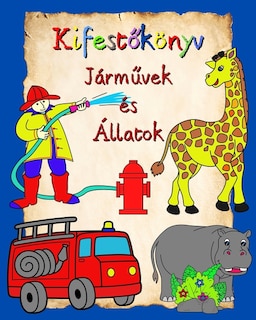 Front cover_Kifestőkönyv Járművek és Állatok